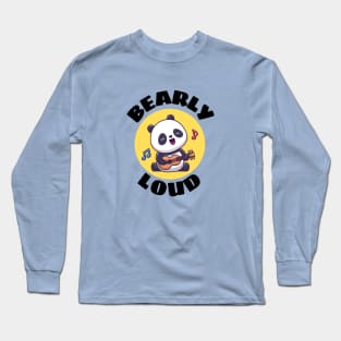 Bearly Loud | Bear Pun Long Sleeve T-Shirt